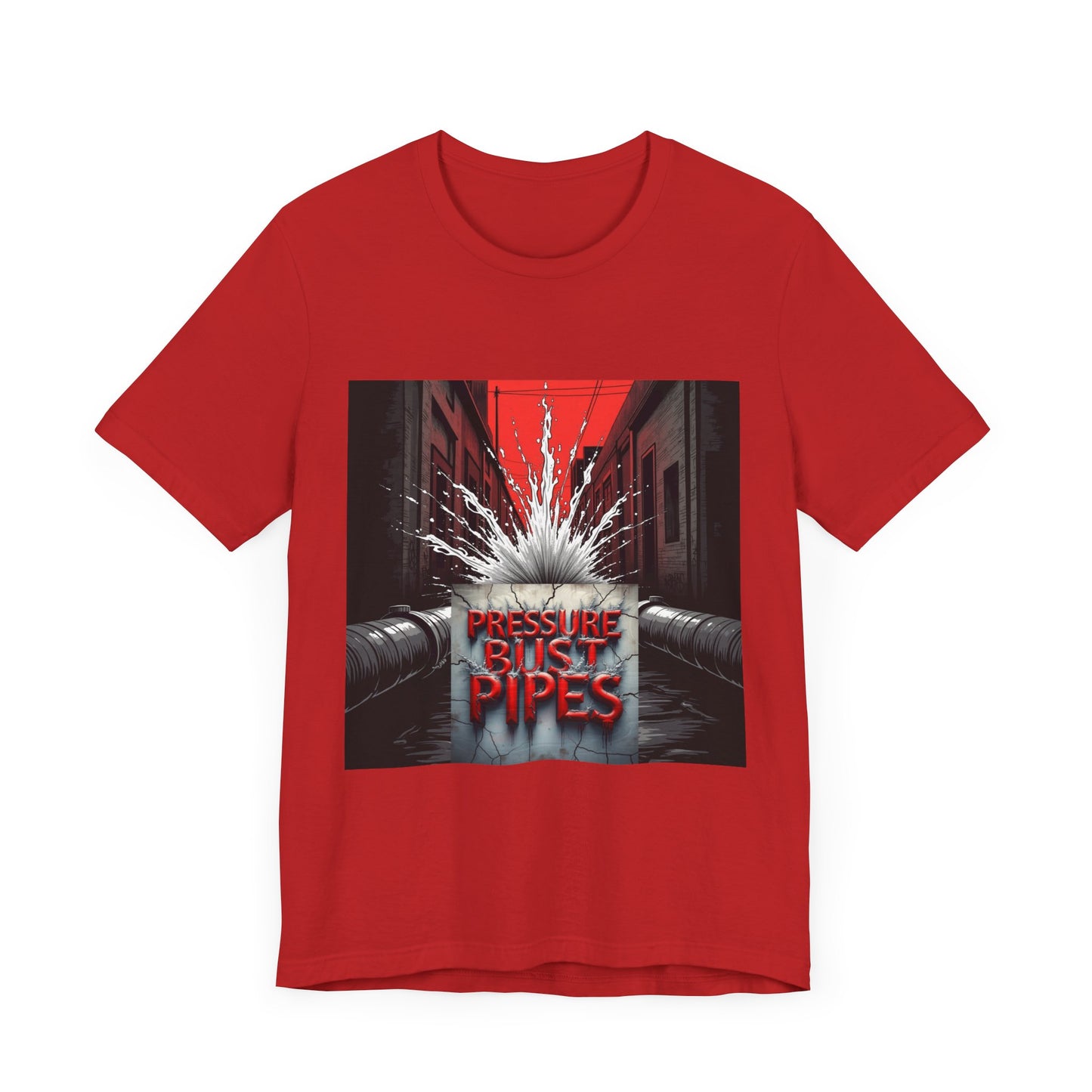 Pressure Bust Pipes Tee - Stay Pressed Collection Unisex Jersey Short Sleeve Tee