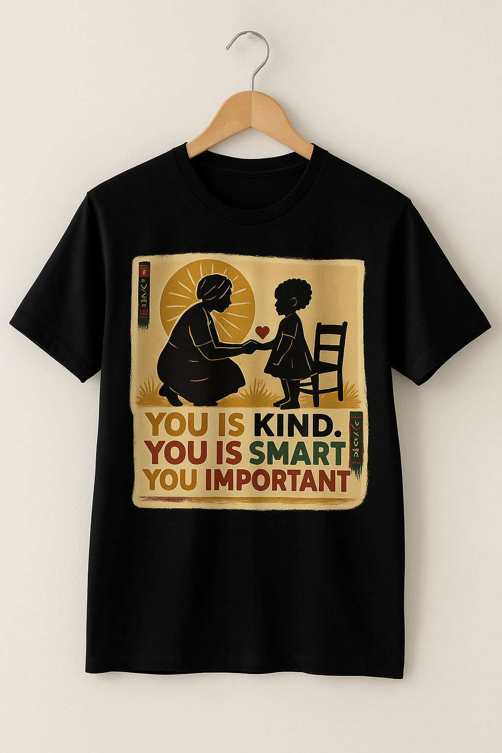 “You Is Kind” Empowerment Tee – Afrocentric Heritage Edition